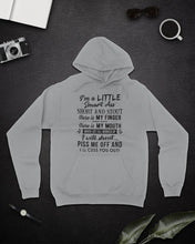 Load image into Gallery viewer, I'm A Little Smart Ass Short And Stout My Finger My Mouth Trending Hoodie
