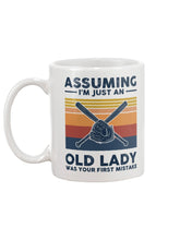 Load image into Gallery viewer, Assuming I;m Just An Old Lady Was Your First Mistake Gift For Softball Lovers Mug
