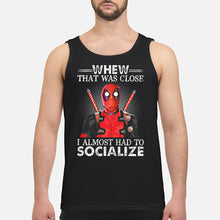 Load image into Gallery viewer, Deadpool I Almost Had To Socialize Gift For Fans Unisex Tank Top
