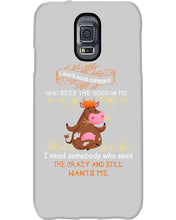 Load image into Gallery viewer, Cow I Need Somebody Who Sees The Crazy And Still Wants Me Phone case
