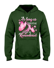 Load image into Gallery viewer, As Long As I Breathe You'll Be Remembred Custom Gift For Family Hoodie
