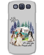 Load image into Gallery viewer, Cavalier King It's Who You Travel With Gift For Dog Lovers Phone case

