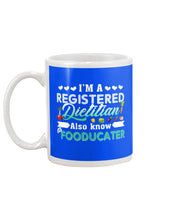 Load image into Gallery viewer, I'm A Registered Dietitian Also Know Fooducater Trending Mug
