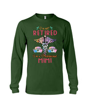 Load image into Gallery viewer, I'm Not Retrired I'm A Professional Mim Custom Gift For Nurse Unisex Long Sleeve
