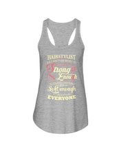 Load image into Gallery viewer, Hairstylist Just Another Word To Describe A Person Strong Enough To Tolerate Everything And Soft Enough Ladies Flowy Tank
