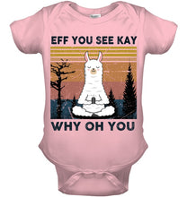 Load image into Gallery viewer, Eff You See Kay Why Oh You Llama Special Custom Design Baby Onesie
