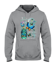 Load image into Gallery viewer, Butterfly Close My Eyes And Hug You Gift For Women Hoodie
