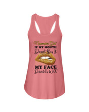 Load image into Gallery viewer, Birthday Gift For November Girl If My Mouth Doesn't Say It My Face Definitely Ladies Flowy Tank
