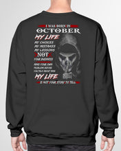 Load image into Gallery viewer, I Was Born In October My Life My Choices My Mistakes My Lessons Sweatshirt
