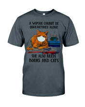 Load image into Gallery viewer, Cute Phone Case Gift For Books And Cats Lovers A Woman Cannot Be Quarantined Alone Guys Tee
