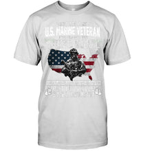 Load image into Gallery viewer, I Am A US Marine Veteran If America Needed Me Gift Guys Tee
