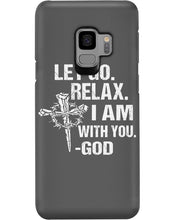Load image into Gallery viewer, Let You Relax I Am With You Gray Background Phone case
