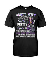 Load image into Gallery viewer, Crazy Wife I Am Who I Am Have Tattoos Pretty Eyes Thick Thighs Guys Tee
