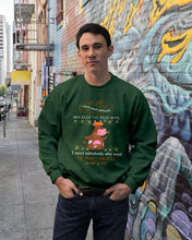 Load image into Gallery viewer, Cow I Need Somebody Who Sees The Crazy And Still Wants Me Sweatshirt

