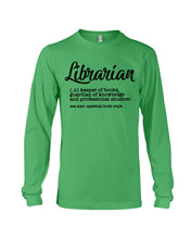 Load image into Gallery viewer, Librarian Keeper Of Books Guardian Of Knowledge Custom Design Unisex Long Sleeve
