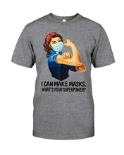 Load image into Gallery viewer, I Can Make It What's Your Superpower Special Custom Design Guys Tee
