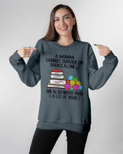 Load image into Gallery viewer, A Woman Cannot Survive On Book Alone She Also Needs Yarn Trending Sweatshirt
