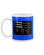 Load image into Gallery viewer, Be Strong Brave And Humble Labrador Retriever Gift For Dog Lovers Mug
