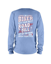 Load image into Gallery viewer, I'm A Biker Not your Next Road Kill Gift For Biker Unisex Long Sleeve
