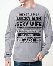 Load image into Gallery viewer, Gift For Husband I Have A Sexy Wife Unisex Long Sleeve
