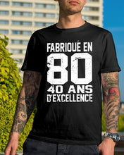 Load image into Gallery viewer, Fabrique En 80 40 Ans D'Excellence Custom Design Gift For Friends Guys Tee
