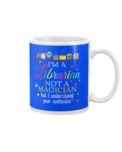 Load image into Gallery viewer, I Am A Librarian Not A Magician Custom Design Gifts Mug
