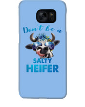 Load image into Gallery viewer, Don't Be A Salty Heifer Gift For Women Phone case
