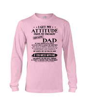 Load image into Gallery viewer, I Get My Attitude From My October     Freaking Awesome Dad For Birthday Gift Unisex Long Sleeve
