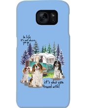 Load image into Gallery viewer, Cavalier King It's Who You Travel With Gift For Dog Lovers Phone case
