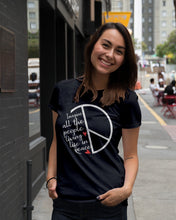 Load image into Gallery viewer, Image All The People Living Life In Peace Custom Design For Friends Ladies Tee
