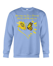 Load image into Gallery viewer, You May Say I'm A Dreamer But I'm Not The Only Me Sunflowers Gift For Girls Sweatshirt
