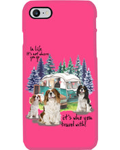 Load image into Gallery viewer, Cavalier King It's Who You Travel With Gift For Dog Lovers Phone case

