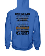 Load image into Gallery viewer, August Old Man Has Fought A Thousand Battles For Birthday Gift Hoodie
