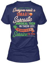 Load image into Gallery viewer, Everyone Need A Smart Sarcastic Surgical Tech Special Custom Design For Personalized Job Gift Ladies V-Neck
