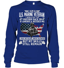 Load image into Gallery viewer, I Am A US Marine Veteran If America Needed Me Gift Unisex Long Sleeve
