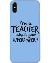 Load image into Gallery viewer, I'm A Teacher What Is You Superpower Gift For Teacher Phone case
