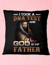 Load image into Gallery viewer, I Took Test And God Is My Father Gift For Family Pillow Cover
