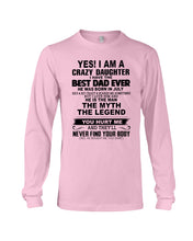 Load image into Gallery viewer, A Crazy Daughter Have The Best  July   Dad Ever For Birthday Gift Unisex Long Sleeve
