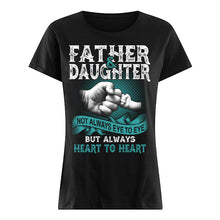 Load image into Gallery viewer, Father And Daughter Always Heart To Heart Gift For Family Ladies Tee
