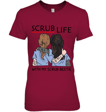 Load image into Gallery viewer, Scrub Life With My Scrub Bestie Gift For Friends Ladies Tee
