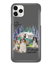 Load image into Gallery viewer, Cavalier King It's Who You Travel With Gift For Dog Lovers Phone case
