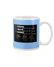 Load image into Gallery viewer, Be Strong Brave And Humble Labrador Retriever Gift For Dog Lovers Mug
