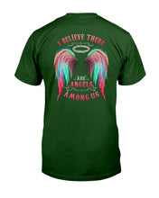 Load image into Gallery viewer, I Believe There Are Angels Among Us Unique Custom Design Guys Tee
