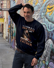 Load image into Gallery viewer, I Took Test And God Is My Father Gift For Family Sweatshirt
