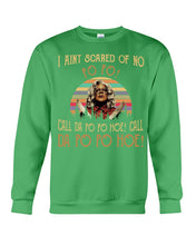 Load image into Gallery viewer, I Aint Scared Of No Po Po Call Da Po Po Retro Vintage Sweatshirt
