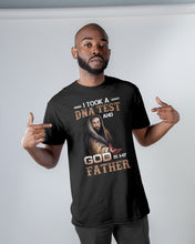 Load image into Gallery viewer, I Took Test And God Is My Father Gift For Family Guys Tee
