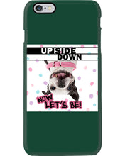 Load image into Gallery viewer, Boston Upside Down Now Let's Be Gift For Dog Lovers Phone case
