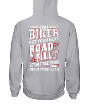Load image into Gallery viewer, I'm A Biker Not your Next Road Kill Gift For Biker Hoodie
