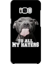 Load image into Gallery viewer, Boxer Lovers To All My Hater Meaningful Gift For Men Phone case
