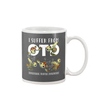 Load image into Gallery viewer, I Suffer From Obsessive Turtle Disorder Gift For Turtle Lovers Mug
